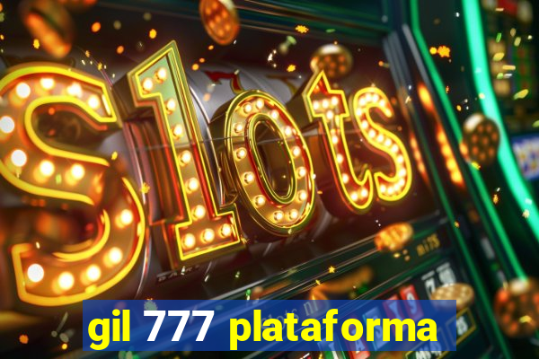 gil 777 plataforma